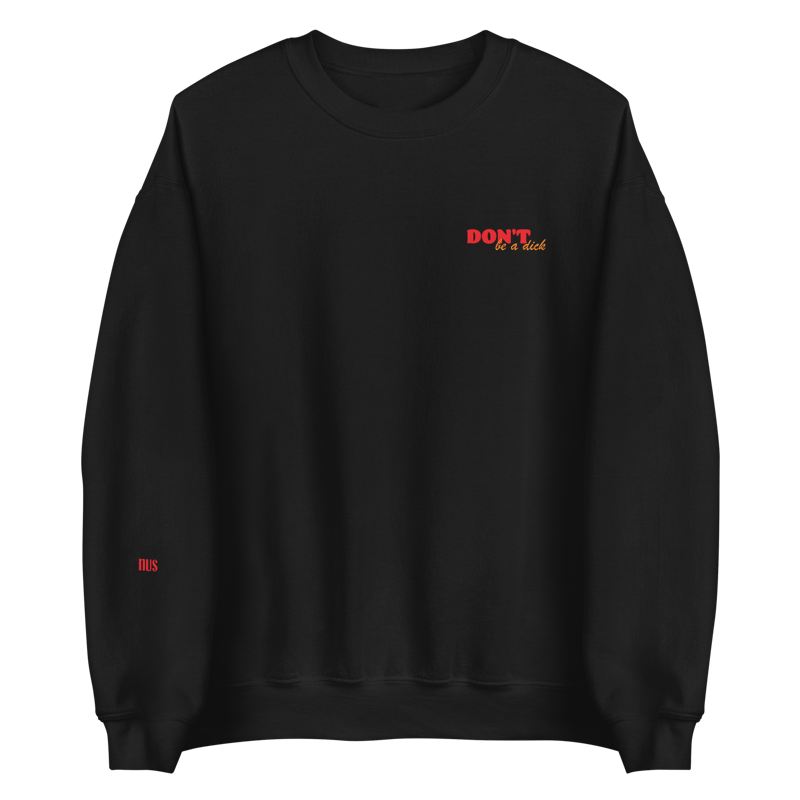 Nus Don't Be A Dick Crewneck In Black