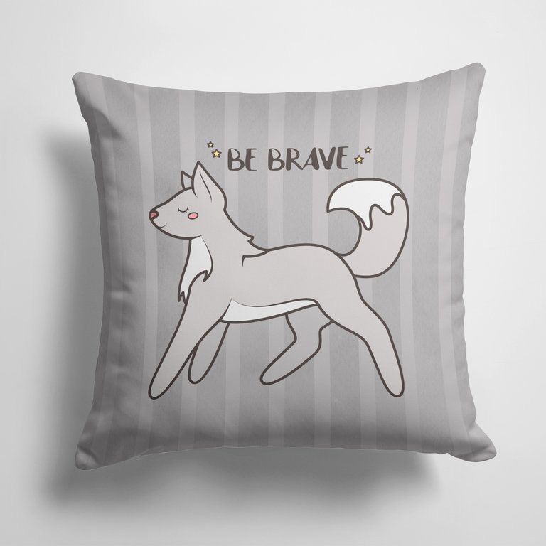 14 in x 14 in Outdoor Throw PillowNursery Be Brave Wolf Fabric Decorative Pillow