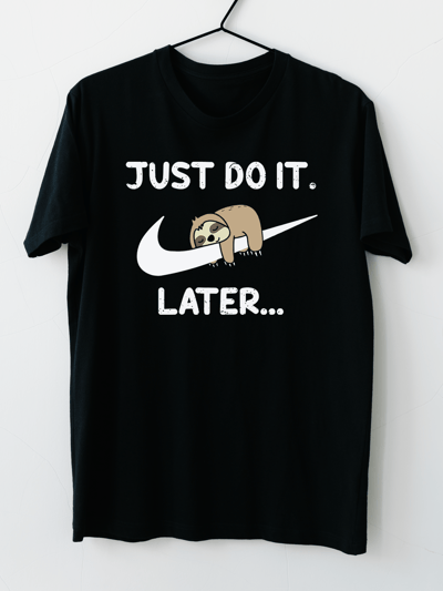 Hipsters Remedy Just Do It Later T-Shirt product