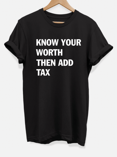 Hipsters Remedy Know Your Worth Then Add Tax T-Shirt product