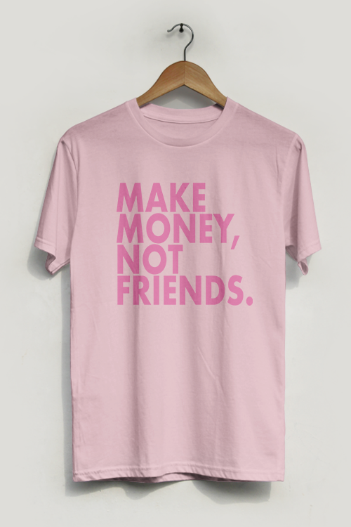 Hipsters Remedy Make Money Not Friends T-shirt In Pink