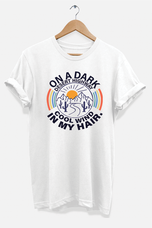 Hipsters Remedy On A Dark Desert Highway Cool Wind In My Hair T-shirt In White