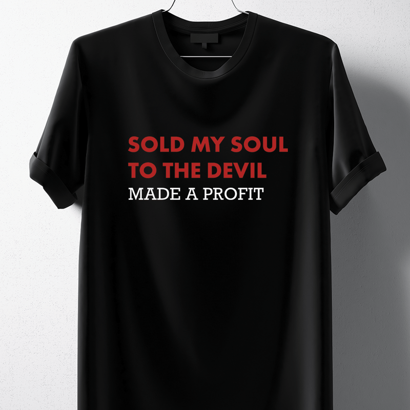 Hipsters Remedy Sold My Soul To The Devil And Made A Profit T-shirt In Black