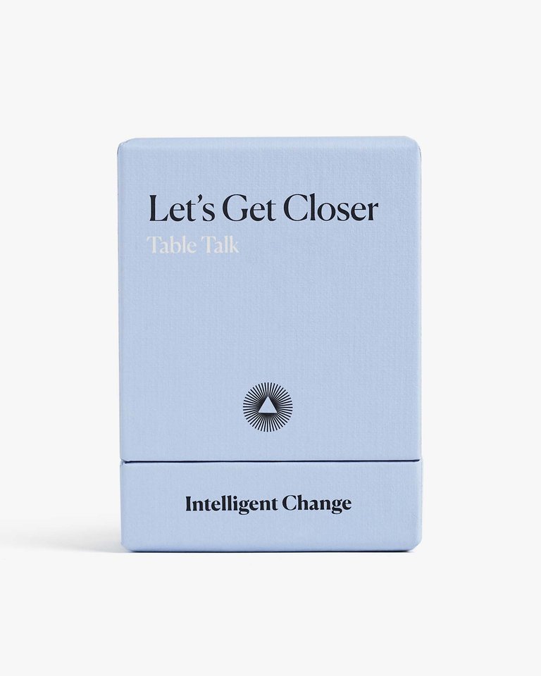 Let's Get Closer: Table Talk