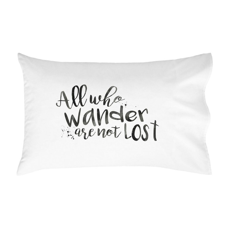 All Who Wander Are Not Lost Travel Pillow Cover - White