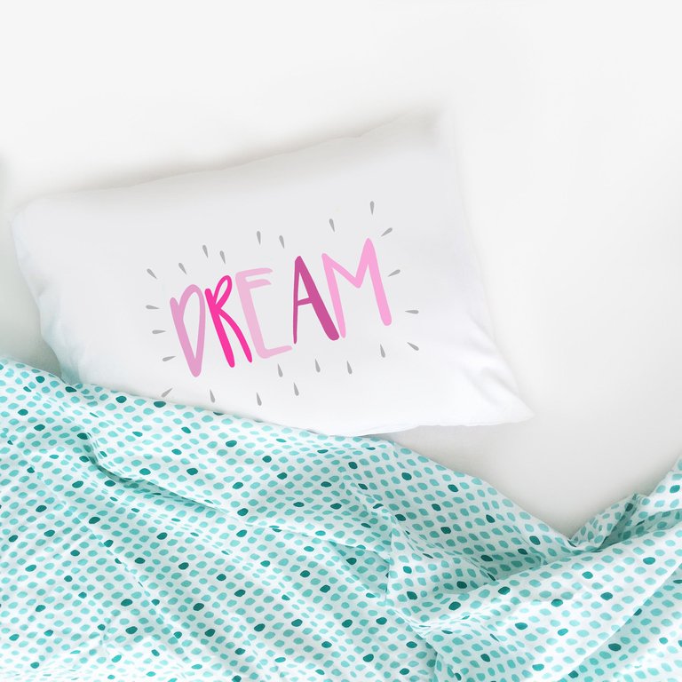 Dream Colorful Pillowcase