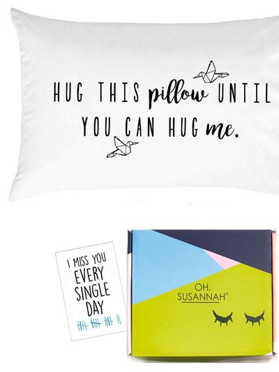 Oh' Susannah Hug This Pillow Until You Can Hug Me Pillow Case - LDR Pillow Case product
