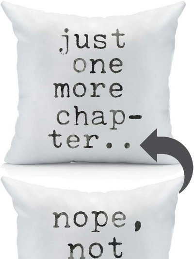 Oh' Susannah Just One More Chapter, Nope Not Done Yet Reversible Throw Pillow Cover product