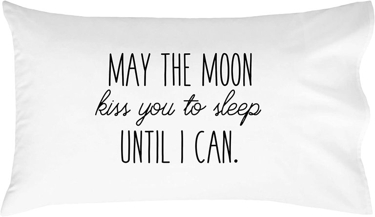 "May The Moon Kiss You To Sleep Until I Can" LDR Pillowcase