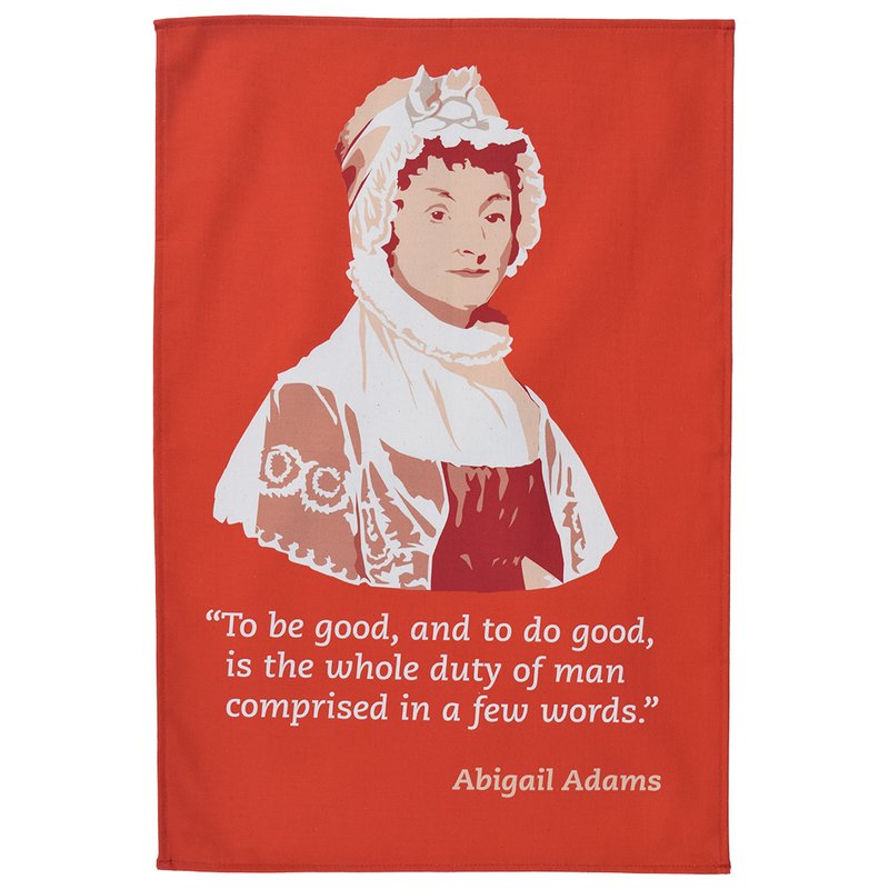 Radical Tea Towel Abigail Adams Tea Towel